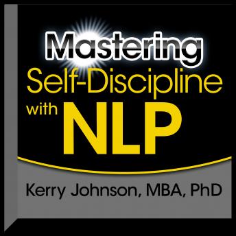 Mastering Self-Discipline with NLP, Audio book by Kerry L. Johnson