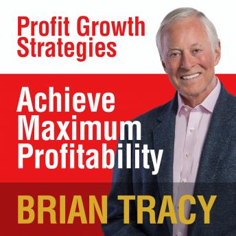 Achieve Maximum Profitability: Profit Growth Strategies