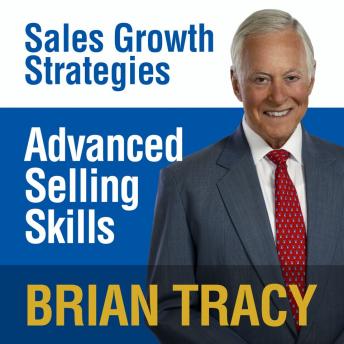Advanced Selling Skills: Sales Growth Strategies