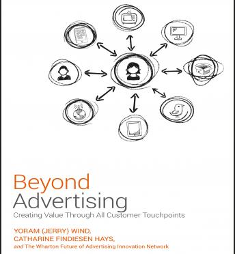 Download Beyond Advertising: Creating Value Through All Customer Touchpoints by Catharine Findiesen Hays, Yoram (jerry) Wind