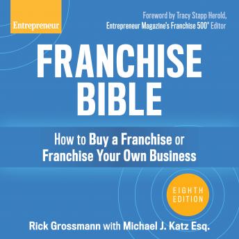 Franchise Bible: How to Buy a Franchise or Franchise Your Own Business, 8th Edition