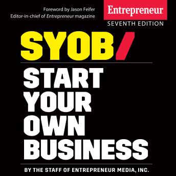 Start Your Own Business: The Only Startup Book You'll Ever Need 7th Edition
