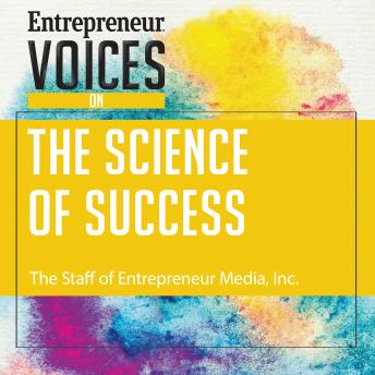 Entrepreneur Voices on the Science of Success