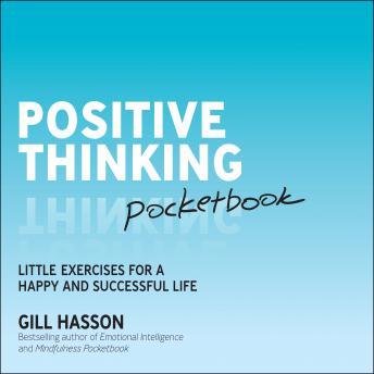 Positive Thinking Pocketbook: Little Exercises for a happy and successful life