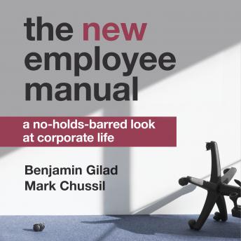 The NEW Employee Manual: A No-Holds-Barred Look at Corporate Life