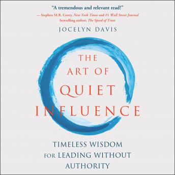 Art of Quiet Influence: Timeless Wisdom for Leading without Authority sample.