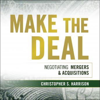 Make the Deal: Negotiating Mergers and Acquisitions sample.