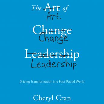 Art of Change Leadership: Driving Transformation In a Fast-Paced World sample.