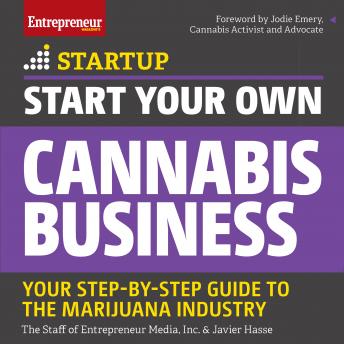 Start Your Own Cannabis Business: Your Step-By-Step Guide to the Marijuana Industry sample.