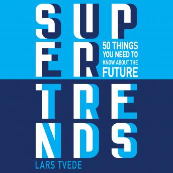 Supertrends: 50 Things You Need to Know About the Future details