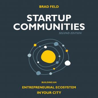 Startup Communities: Building an Entrepreneurial Ecosystem in Your City, 2nd edition sample.