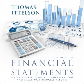 Financial Statements, Third Edition: A Step-by-Step Guide to Understanding and Creating Financial Reports sample.