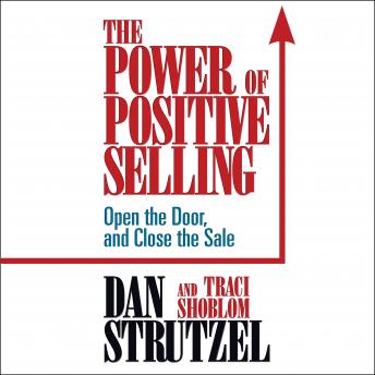 Power of Positive Selling, Traci Shoblom, Dan Strutzel