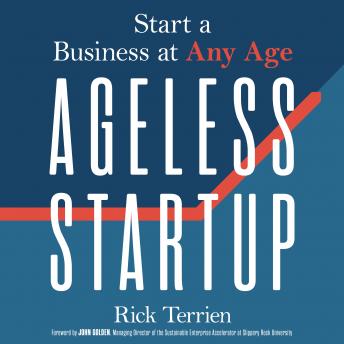 Ageless Startup: Start a Business at Any Age