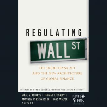 Regulating Wall Street: The Dodd-Frank Act and the New Architecture of Global Finance sample.