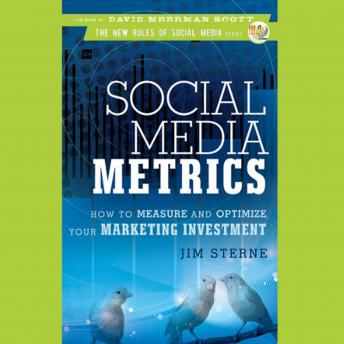 Social Media Metrics: How to Measure and Optimize Your Marketing Investment sample.