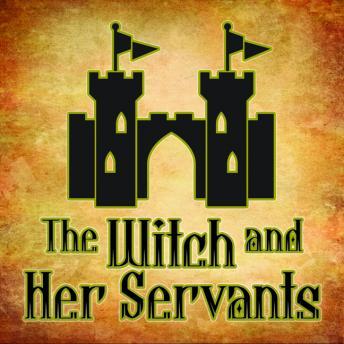 The Witch And Her Servants