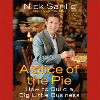 A Slice of the Pie: How to Build a Big Little Business