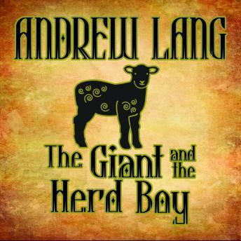 Giant and the Herd Boy, Andrew Lang
