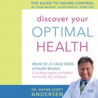 Discover Your Optimal Health: The Guide to Taking Control of Your Weight, Your Vitality, Your Life details