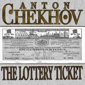 Lottery Ticket, Audio book by Anton Chekhov