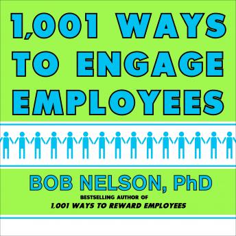 1001 Ways to Engage Employees