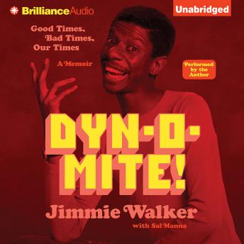 Get Best Audiobooks Memoir Dynomite!: Good Times, Bad Times, Our Times -- A Memoir by Jimmie Walker Audiobook Free Memoir free audiobooks and podcast