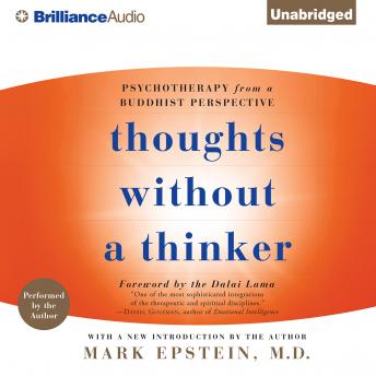 Download Thoughts Without a Thinker: Psychotherapy from a Buddhist Perspective by Mark Epstein, M.D.