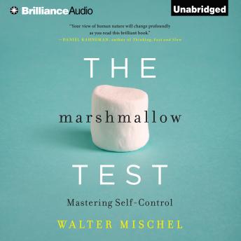 Download Marshmallow Test: Mastering Self-Control by Walter Mischel