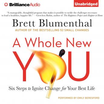 A Whole New You: Six Steps to Ignite Change for Your Best Life