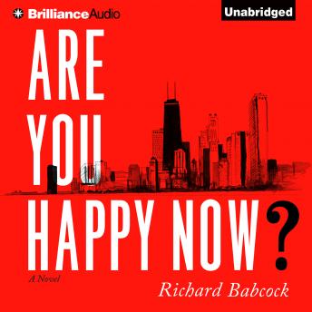 Are You Happy Now?: A Novel