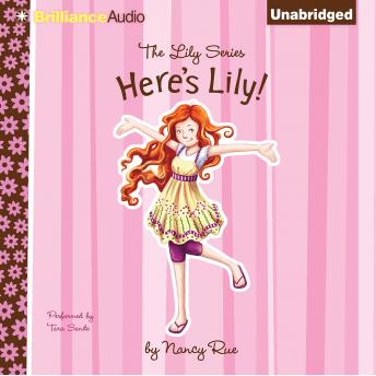 Here's Lily, Audio book by Nancy Rue