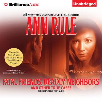 Download Fatal Friends, Deadly Neighbors: And Other True Cases by Ann Rule