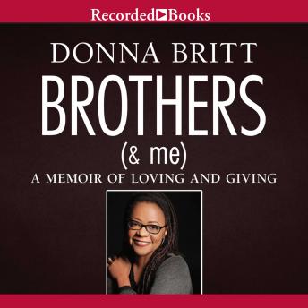 The Brothers (and Me): A Memoir of Loving and Giving