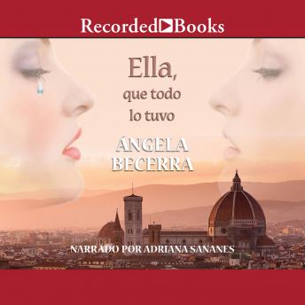 Ella, que todo lo tuvo (She, Who Has Everything), Angela Becerra