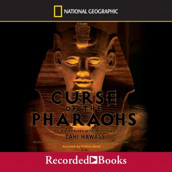 Curse of the Pharaohs: My Adventures with Mummies, Zahi Hawass