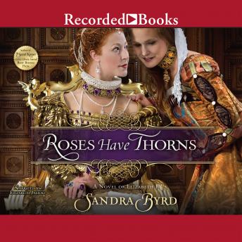Roses Have Thorns: A Novel of Elizabeth I sample.