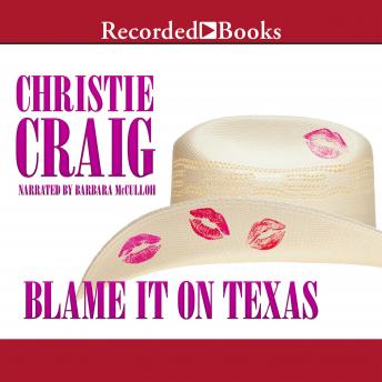 Blame It on Texas, Christie Craig