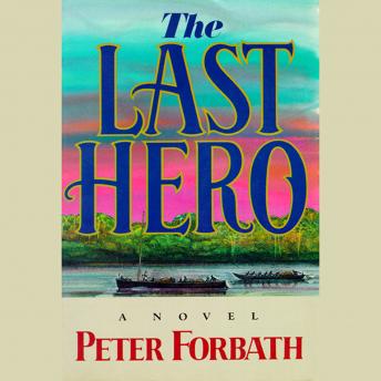 Listen Free To Last Hero By Peter Forbath With A Free Trial