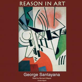 Reason in Art: The Life of Reason