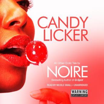 Candy Licker: An Urban Erotic Tale, Noire  