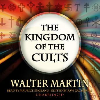 Kingdom of the Cults, Walter Martin