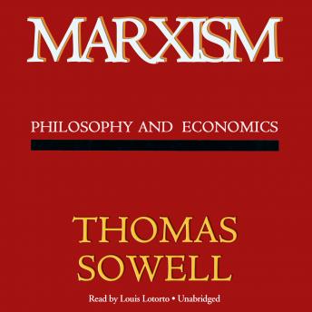 Marxism: Philosophy and Economics, Thomas Sowell