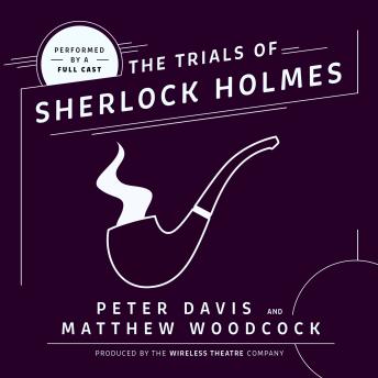 Download Trial of Sherlock Holmes by Peter Davis, Matthew Woodcock
