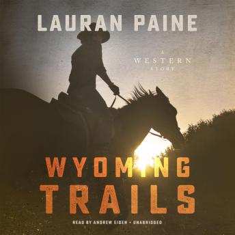 Wyoming Trails: A Western Story