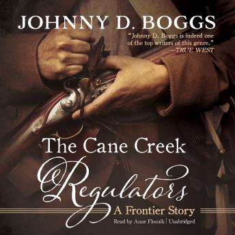 The Cane Creek Regulators: A Frontier Story