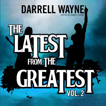 Latest from the Greatest, Vol. 2, Darrell Wayne