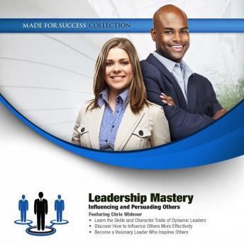 Leadership Mastery: Influencing and Persuading Others
