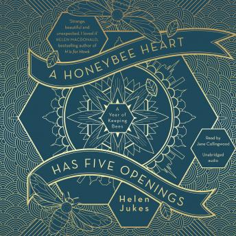 Honeybee Heart Has Five Openings, Audio book by Helen Jukes