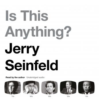 Is This Anything?, Audio book by Jerry Seinfeld